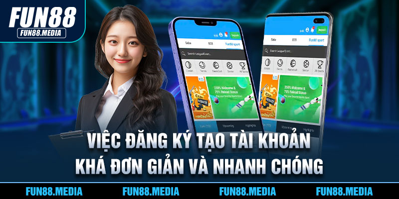 Việc đăng ký tạo tài khoản khá đơn giản và nhanh chóng